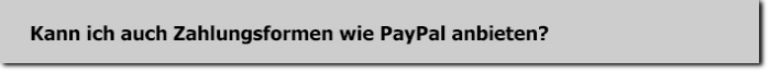 Kann ich auch Zahlungsformen wie PayPal anbieten?